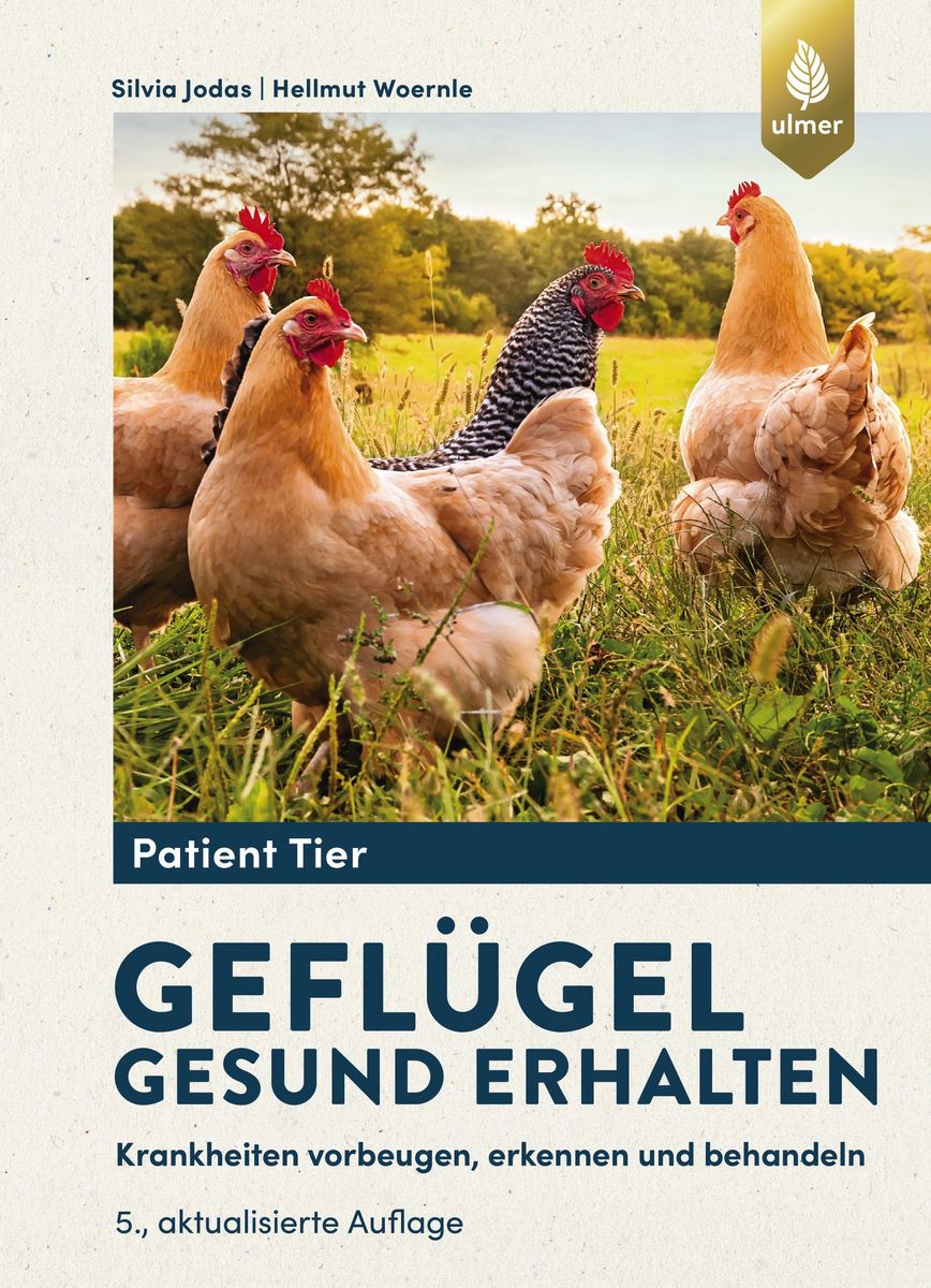 Geflügel gesund halten (vormals: Geflügelkrankheiten)