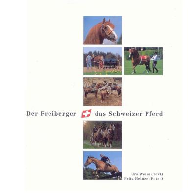 Der Freiberger - das Schweizer Pferd